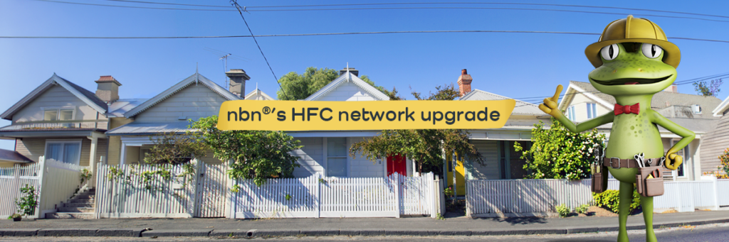 Everything you need to know about the nbn<sup>®</sup> HFC network upgrades  